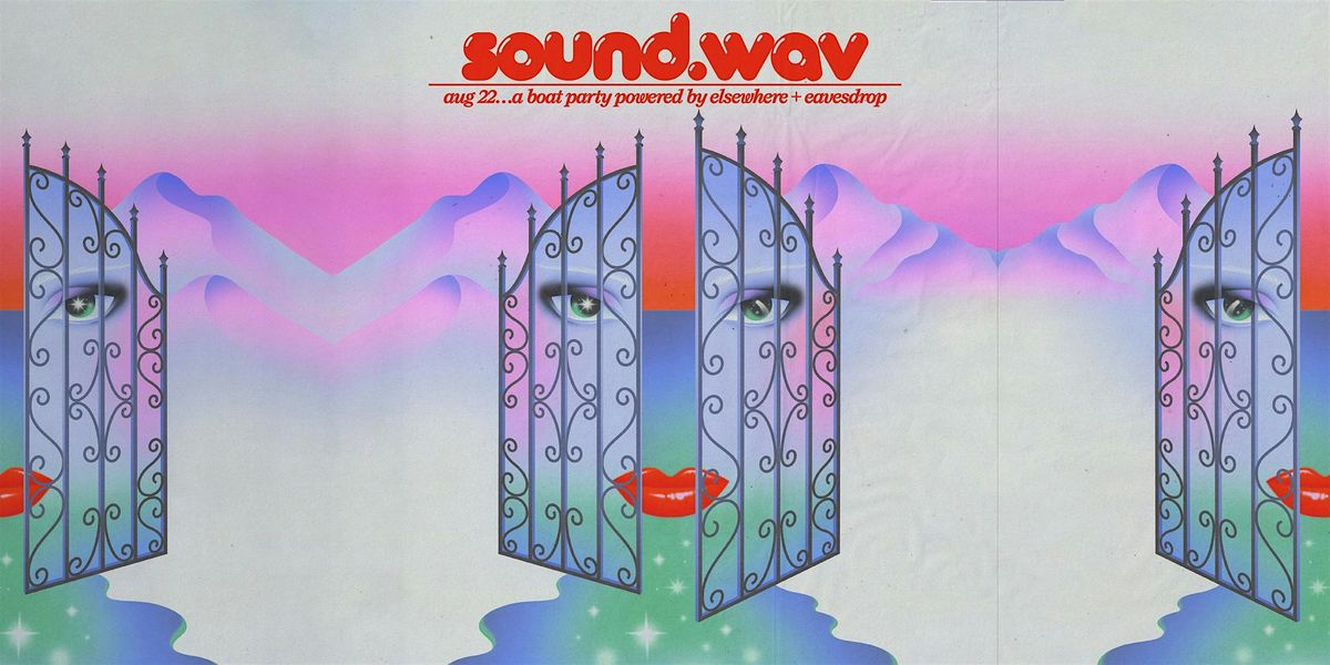 sound.wav: a boat party powered by Elsewhere & Eavesdrop