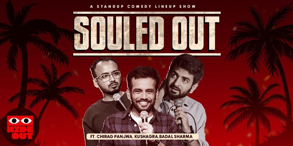 SOULED OUT ft. Chirag, Kushagra & Badal