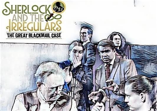 Sherlock and the Irregulars, The Great Blackmail Case