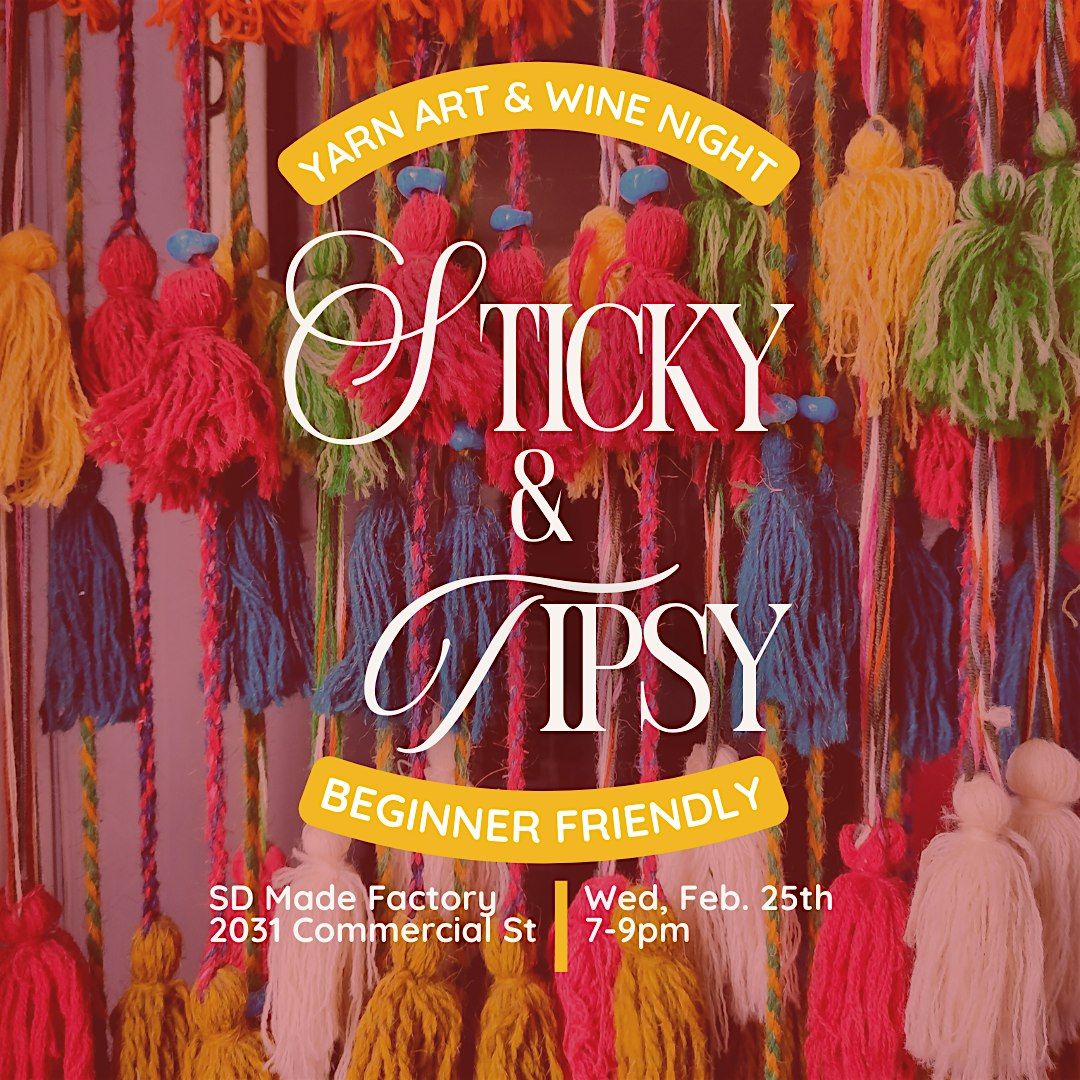 Sticky & Tipsy: Yarn Art + Wine Night