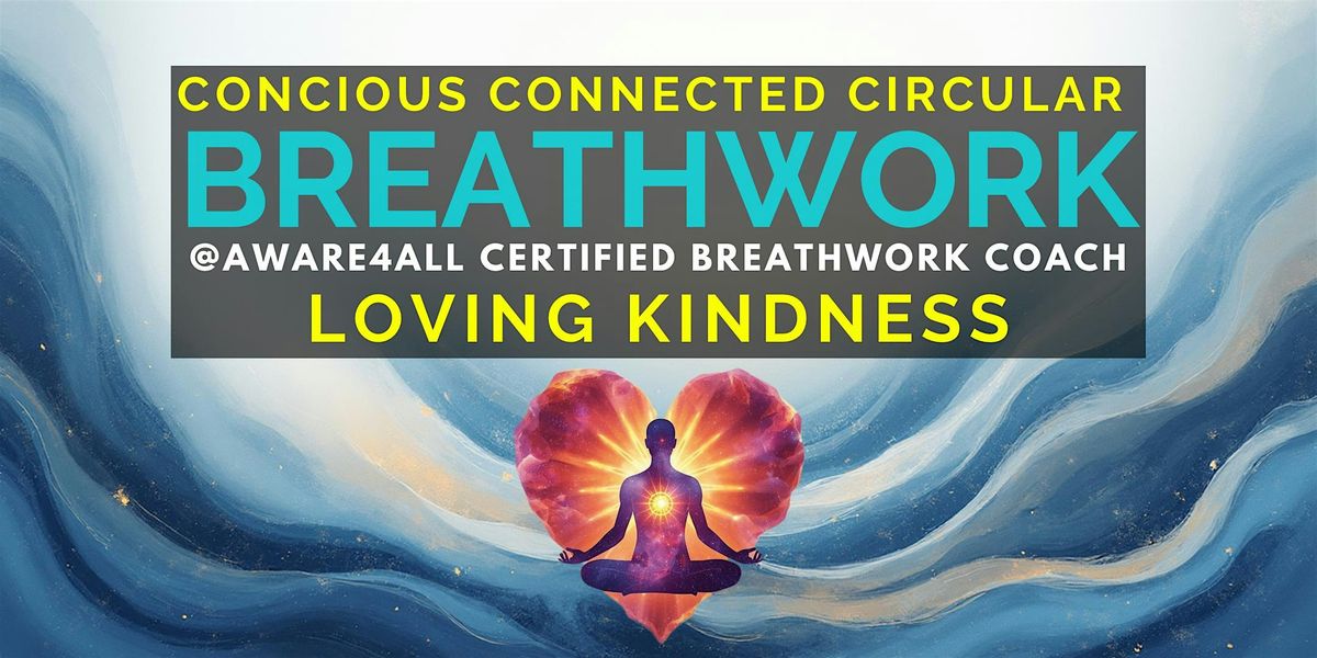 Circular Breathwork: Loving Kindness [+Meditation and Music]