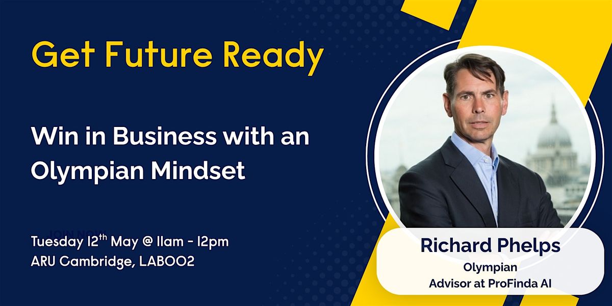 Get Future Ready: Win in Business with an Olympian Mindset