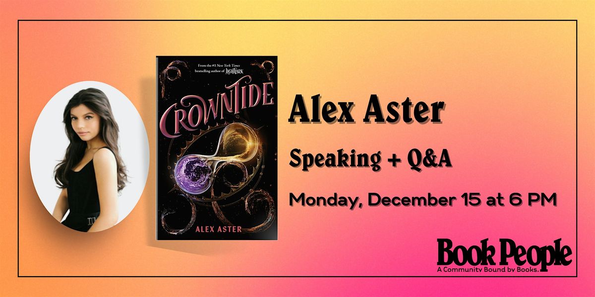 BookPeople Presents: Alex Aster - Crowntide