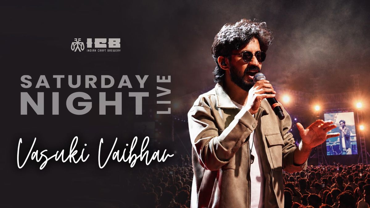 Saturday Night Live ft. Vasuki Vaibhav