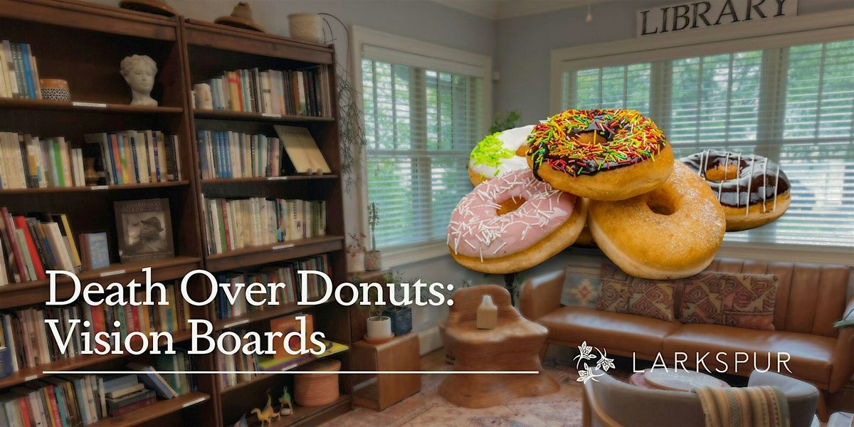 Death Over Donuts: Vision Boards
