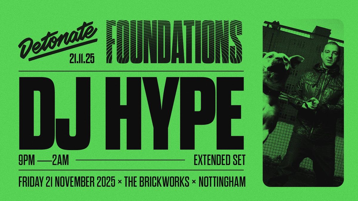 Detonate Foundations: DJ HYPE + more