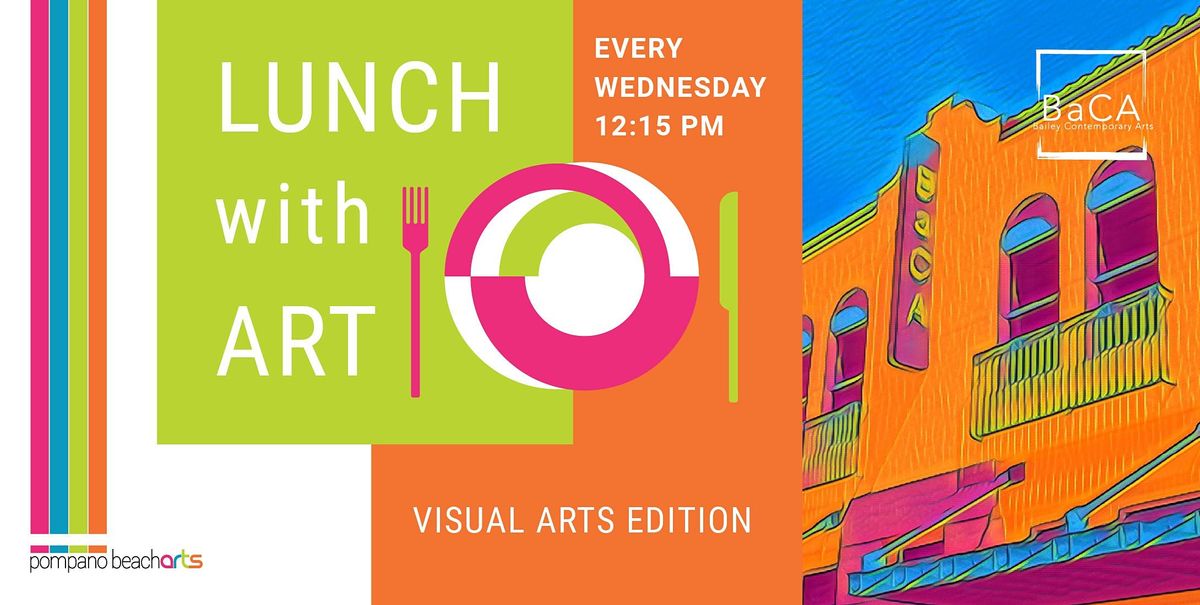 Lunch with Art: The Visual Arts Edition