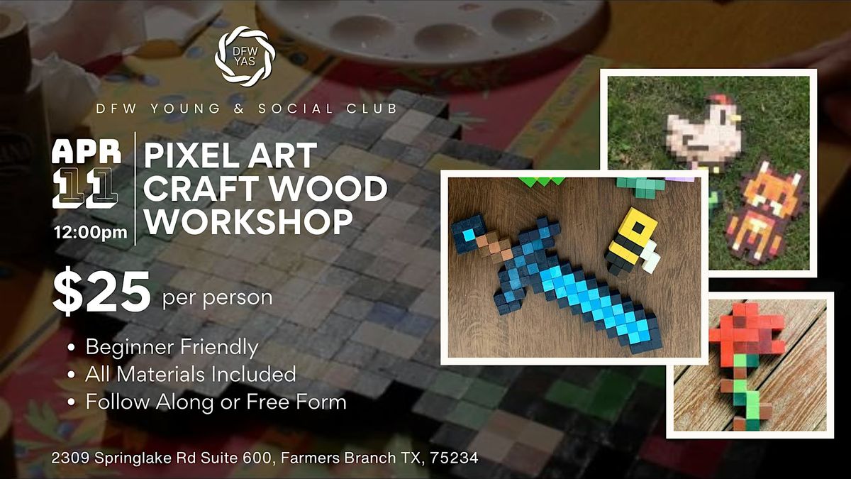 Crafting Pixel Pixel Art Cube Crafting Workshop at DFW Young & Social, Farmers Branch ...
