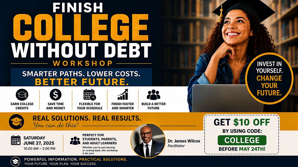 Finish College Without Debt Workshop