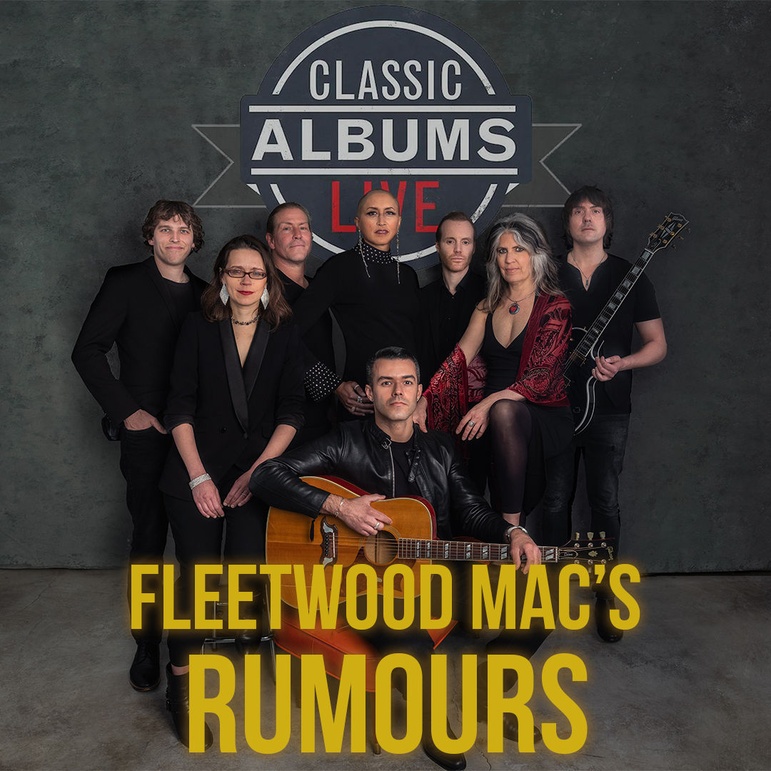 Classic Albums Live: Fleetwood Mac - Rumours at Bloomington Center for the Performing Arts