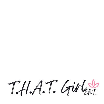 T.H.A.T. Girl Ent