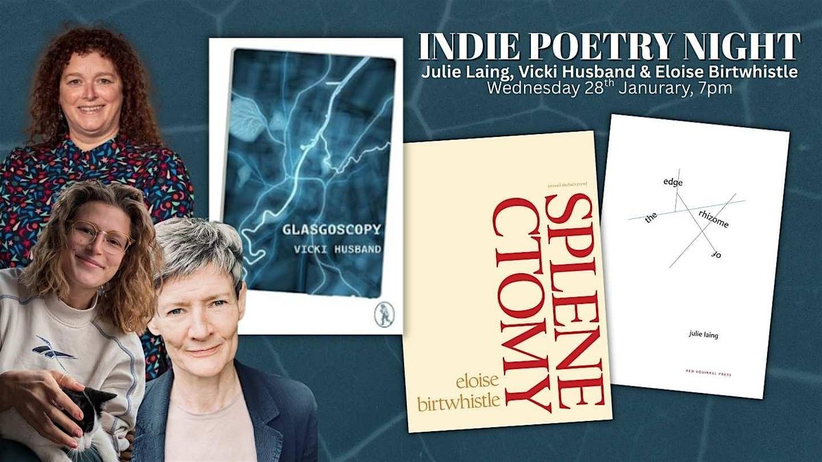 Indie Poetry Night: Julie Laing, Vicki Husband & Eloise Birtwhistle
