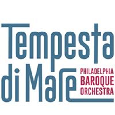 Tempesta di Mare - Philadelphia Baroque Orchestra