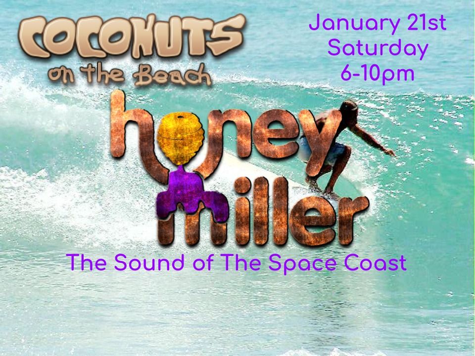 HONEY MILLER LIVE at Coconuts!! Coconuts On the Beach, Cocoa Beach