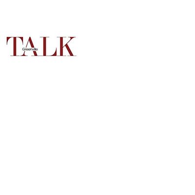 TALK Greenville Magazine