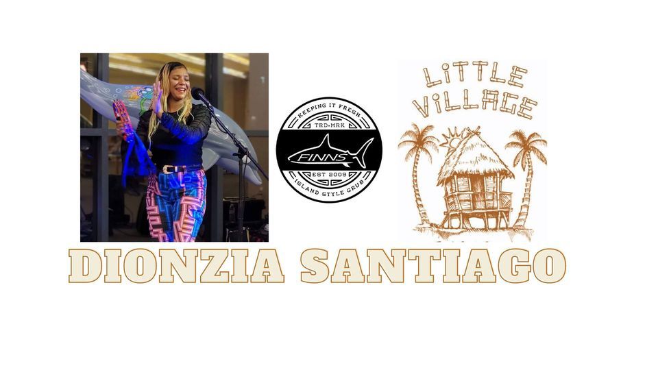 DIONZIA SANTIAGO at Little Village and Finns in St Andrews | Little DIONZIA SANTIAGO at Little Village and Finns in St Andrews | Little
