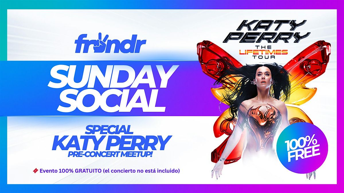 KATY PERRY SUNDAY SPECIAL - PRE-CONCERT MEETUP! by \ufe0f\u200dFRi!NDR