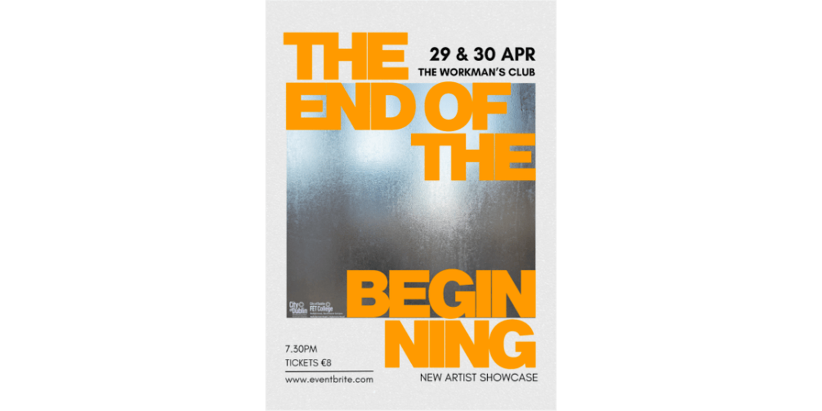 April Workman The End Of The Beginning at The Workman's Club, Dublin 8 on 29th April ...