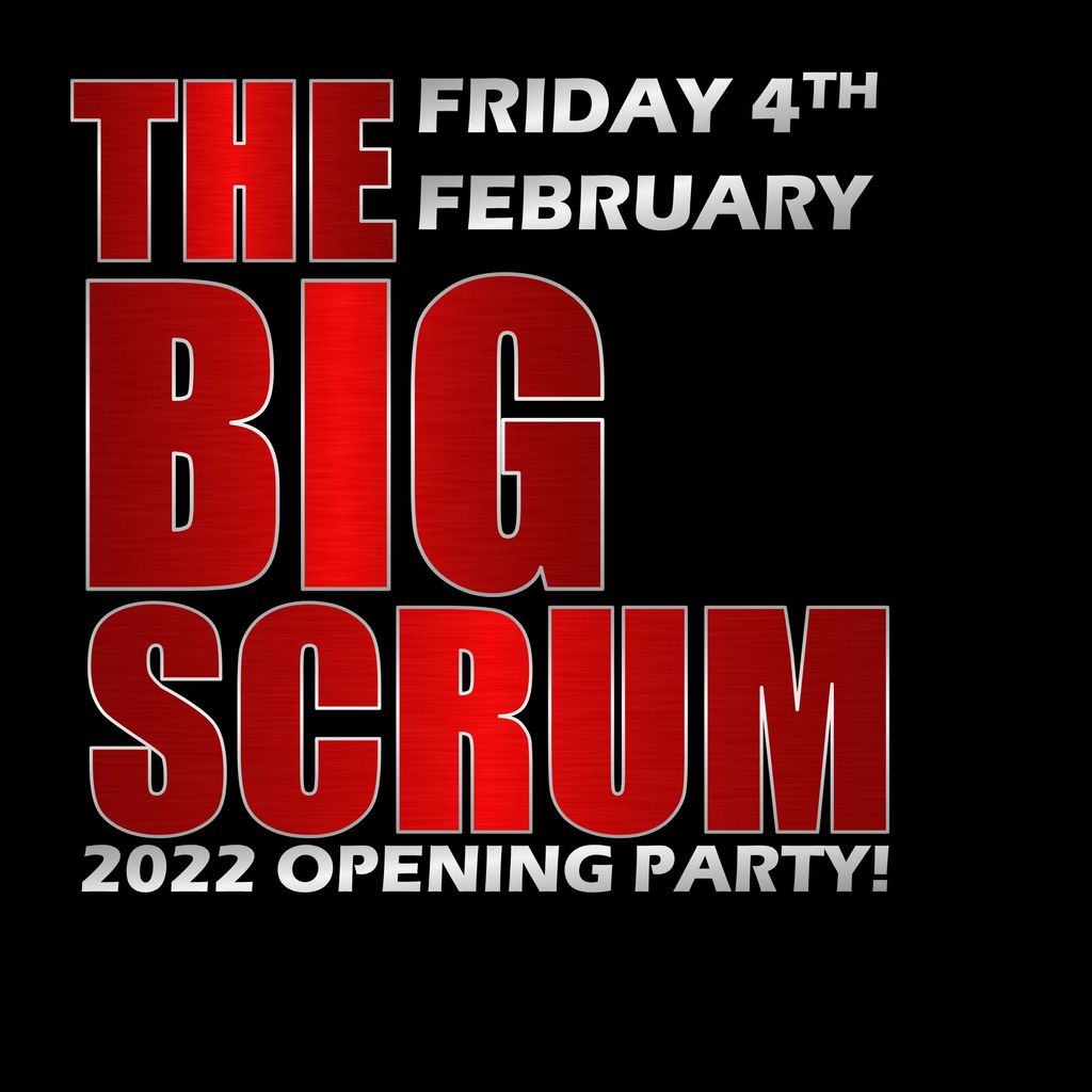 The Big Scrum 2022 Opening Party!