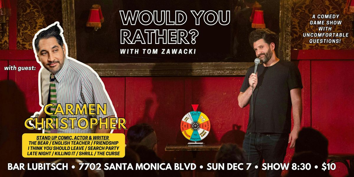 Would You Rather? w\/ Tom Zawacki