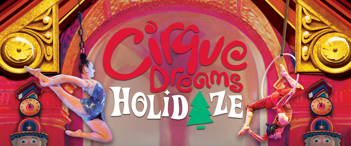 Cirque Dreams Holidaze - Conway