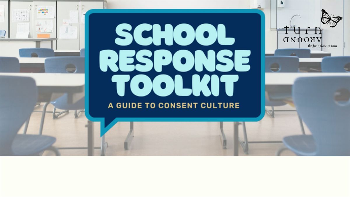 The School Response Toolkit: A Guide to Consent Culture