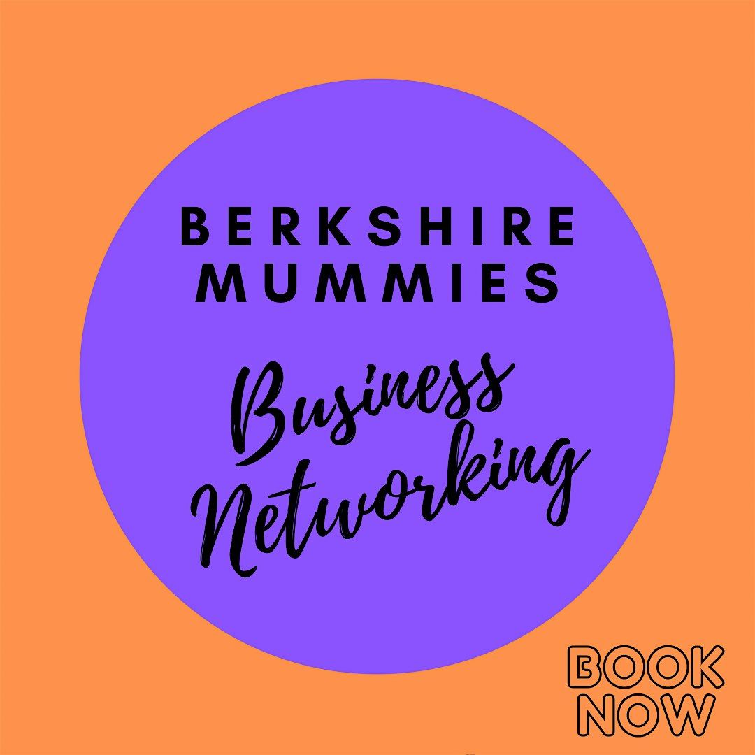 Berkshire Mummies Business Networking, The Greene Oak, Windsor, 13th Jan 26