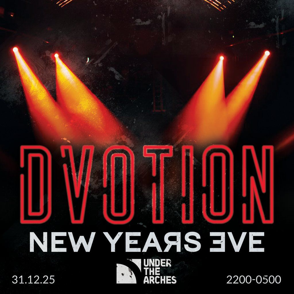 Dvotion New Years Eve Special - Under the Arches - 31.12.25