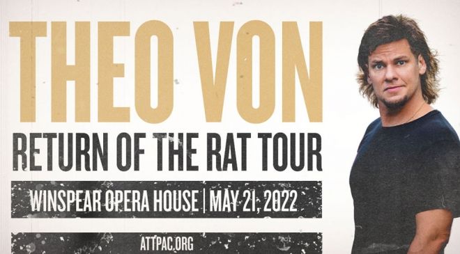 Theo Von: Return of the Rat Tour LATE SHOW | Winspear Opera House ...