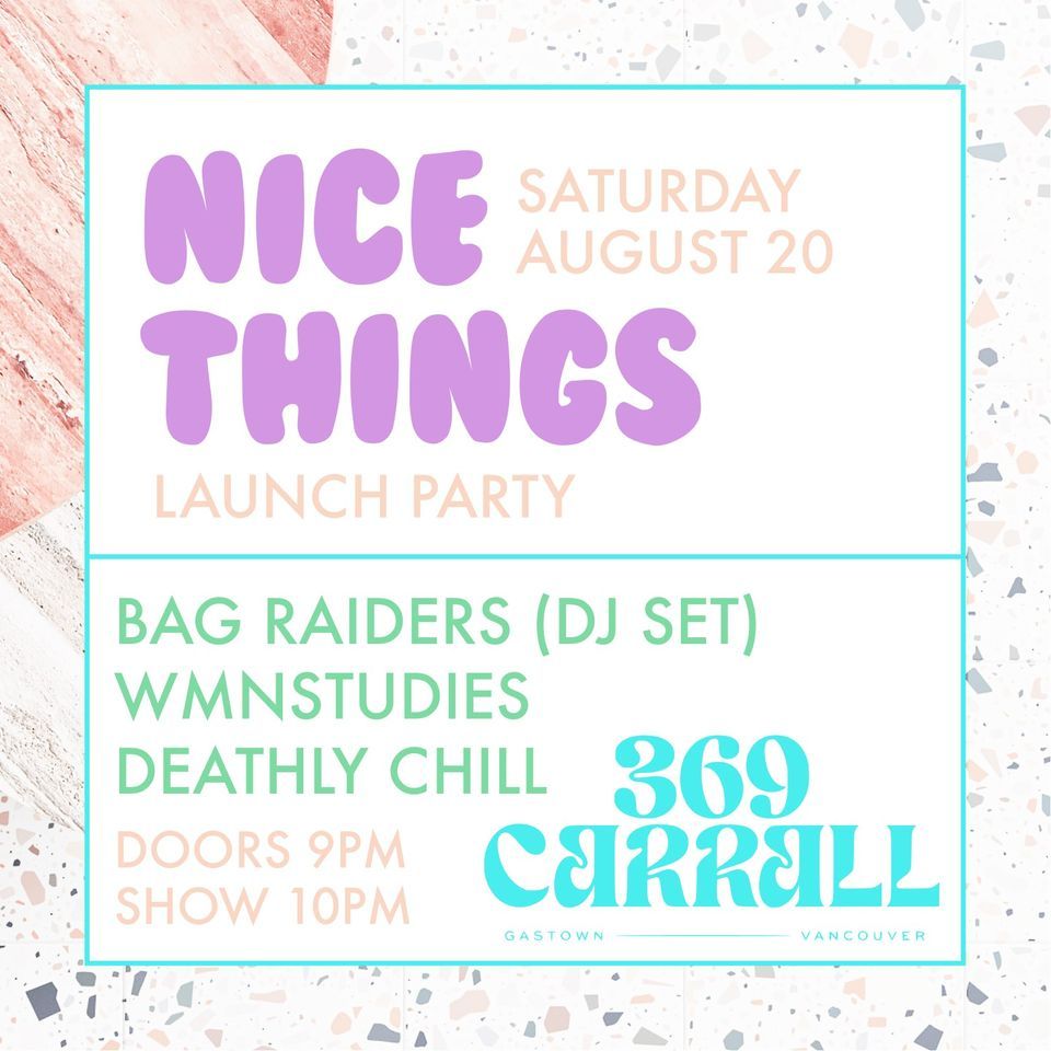 BAG RAIDERS DJ SET with WMNSTUDIES, Deathly Chill - Vancouver