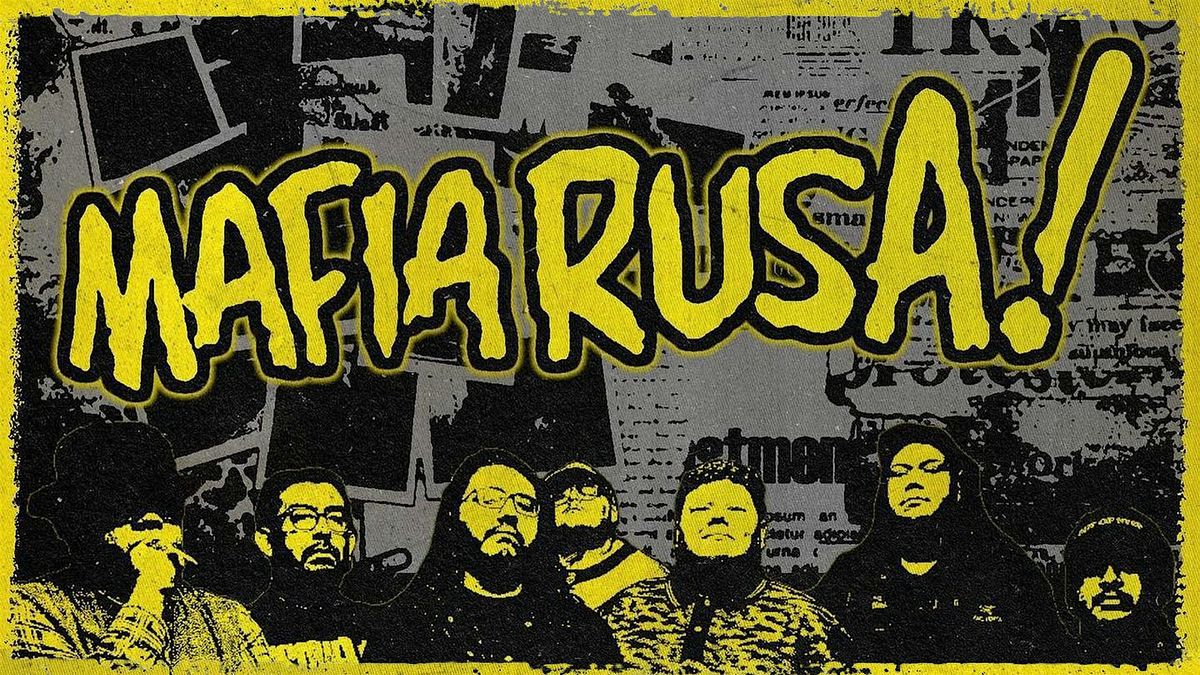 Mafia Rusa w\/Undisputed World Champions, Los Waraperos & More! 18+ (Free!)