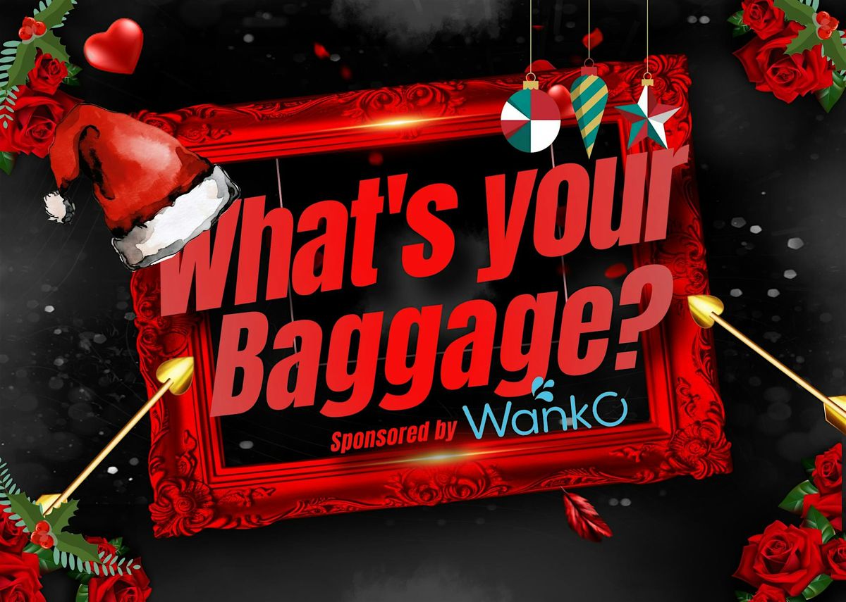 What's Your Baggage? Comedy Dating Show