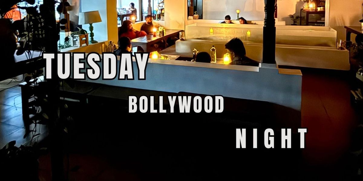 Tuesday Bollywood Night