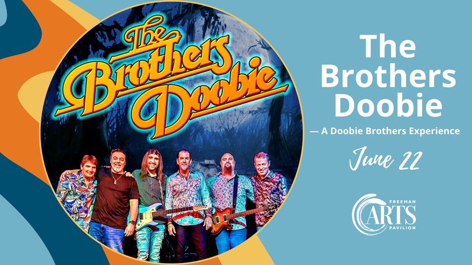 The Brothers Doobie — A Doobie Brothers Experience | Freeman Arts