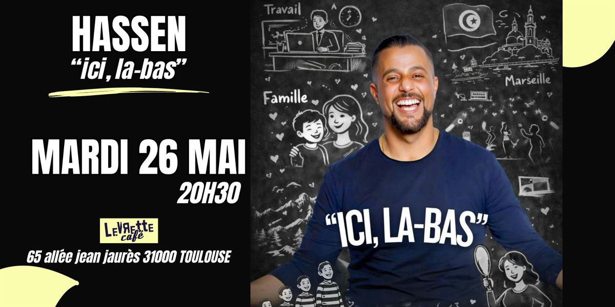 HASSEN "ICI, LA-BAS" (spectacle)