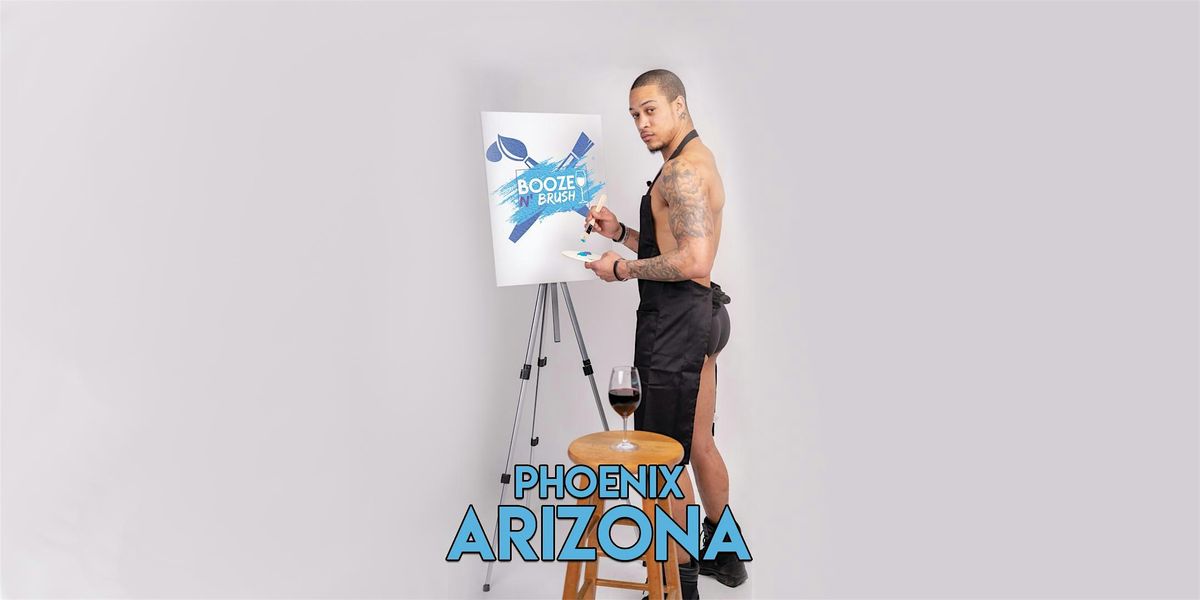 Booze N' Brush Next to Naked Sip n' Paint Phoenix, AZ - Exotic Male Model