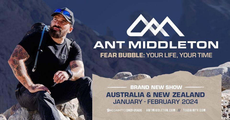 Ant Middleton | FEAR BUBBLE: Your Life, Your Time [AUCKLAND]