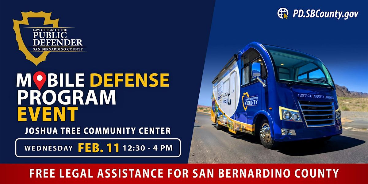 San Bernardino County Public Defender Mobile Defense Event - Joshua Tree