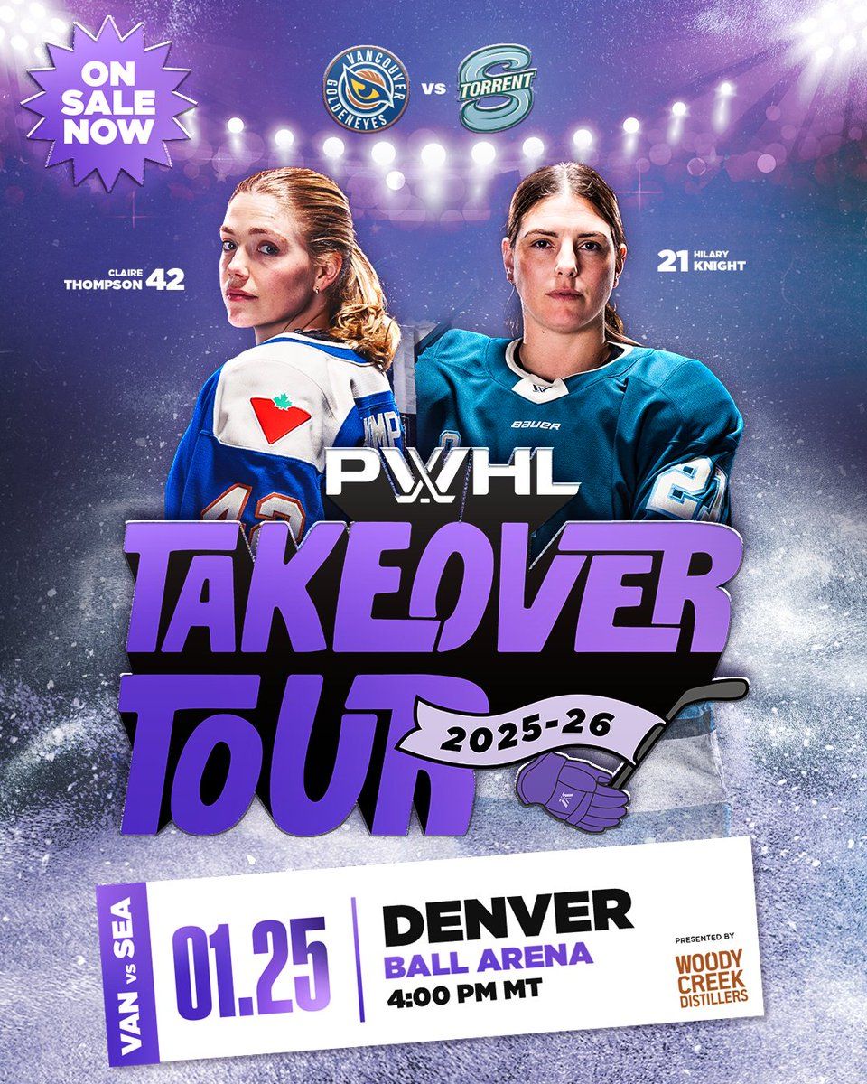 PWHL Takeover Tour - Vancouver Goldeneyes vs Seattle Torrent at Ball Arena