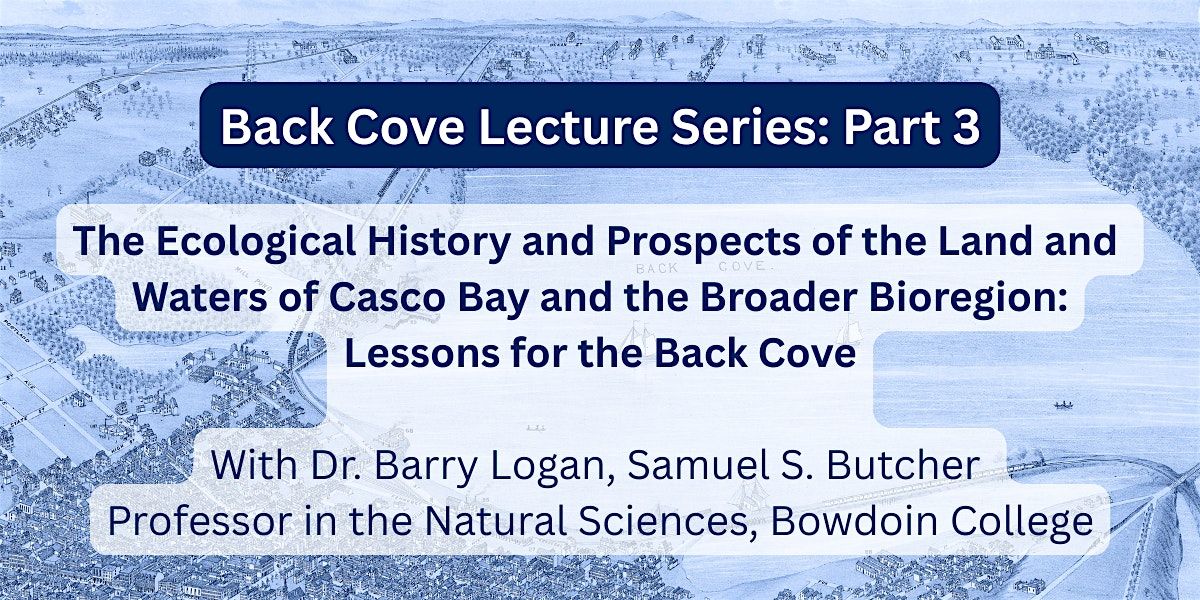 Back Cove Lecture Series: Part 3
