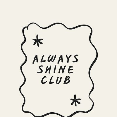 Always Shine Club