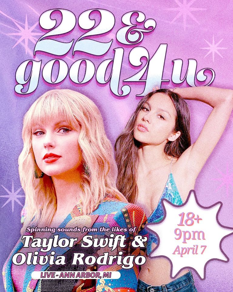 22 & good 4 u Taylor Swift vs. Olivia Rodrigo night Ann Arbor
