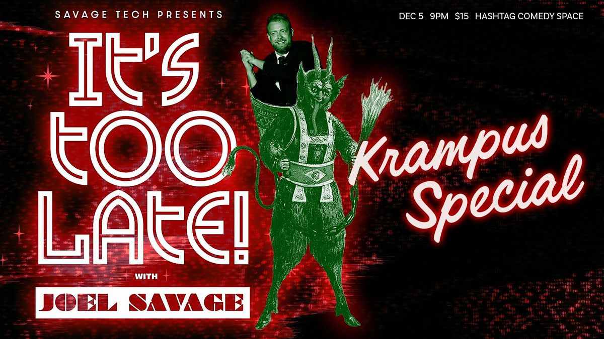 It's Too Late with Joel Savage