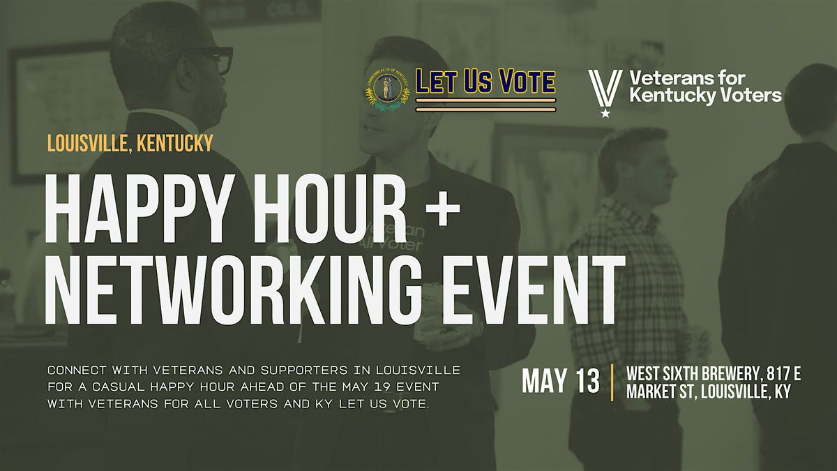 Veterans for All Voters x KY Let Us Vote Happy Hour