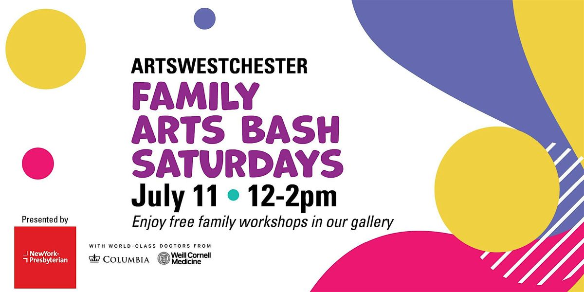 Family Arts Bash Saturdays presented by NY Presbyterian