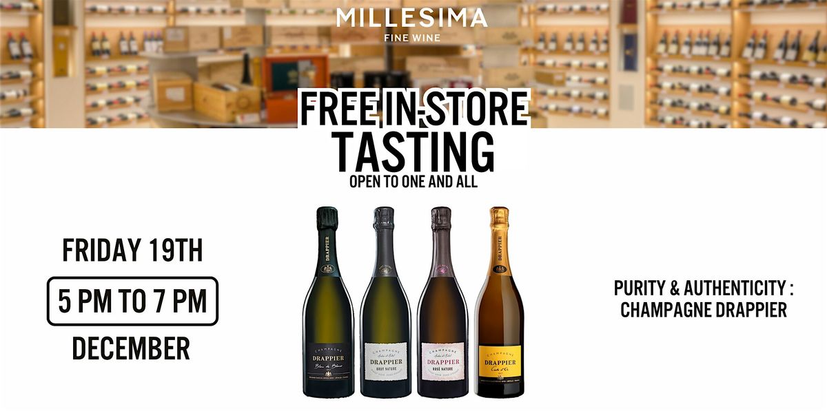 Free Wine Tasting - Purity & Authenticity : Champagne Drappier
