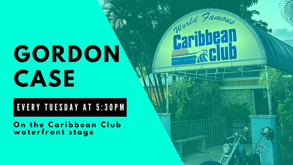 Gordon Case EVERY Tuesday at 530pm Caribbean Club, Key Largo, FL