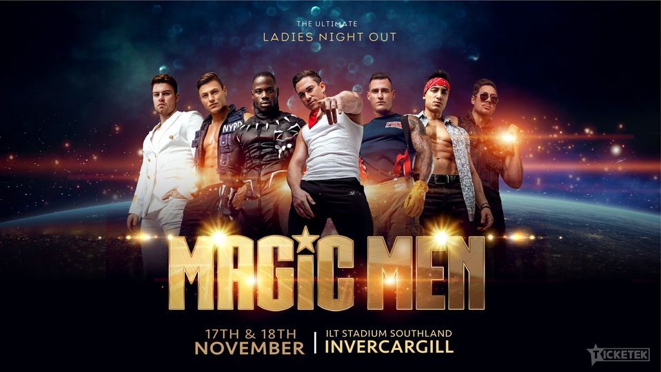 MAGIC MEN Australia | ILT Stadium Southland, Invercargill, SO ...