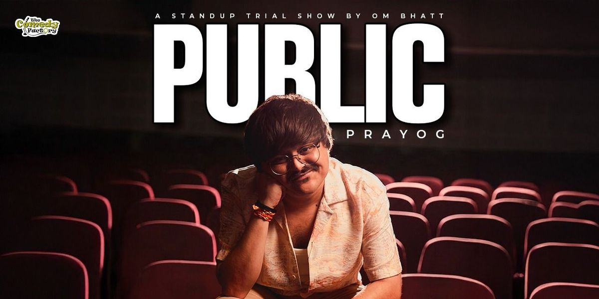 Public Prayog - Gujarati Standup Trial by Om Bhatt