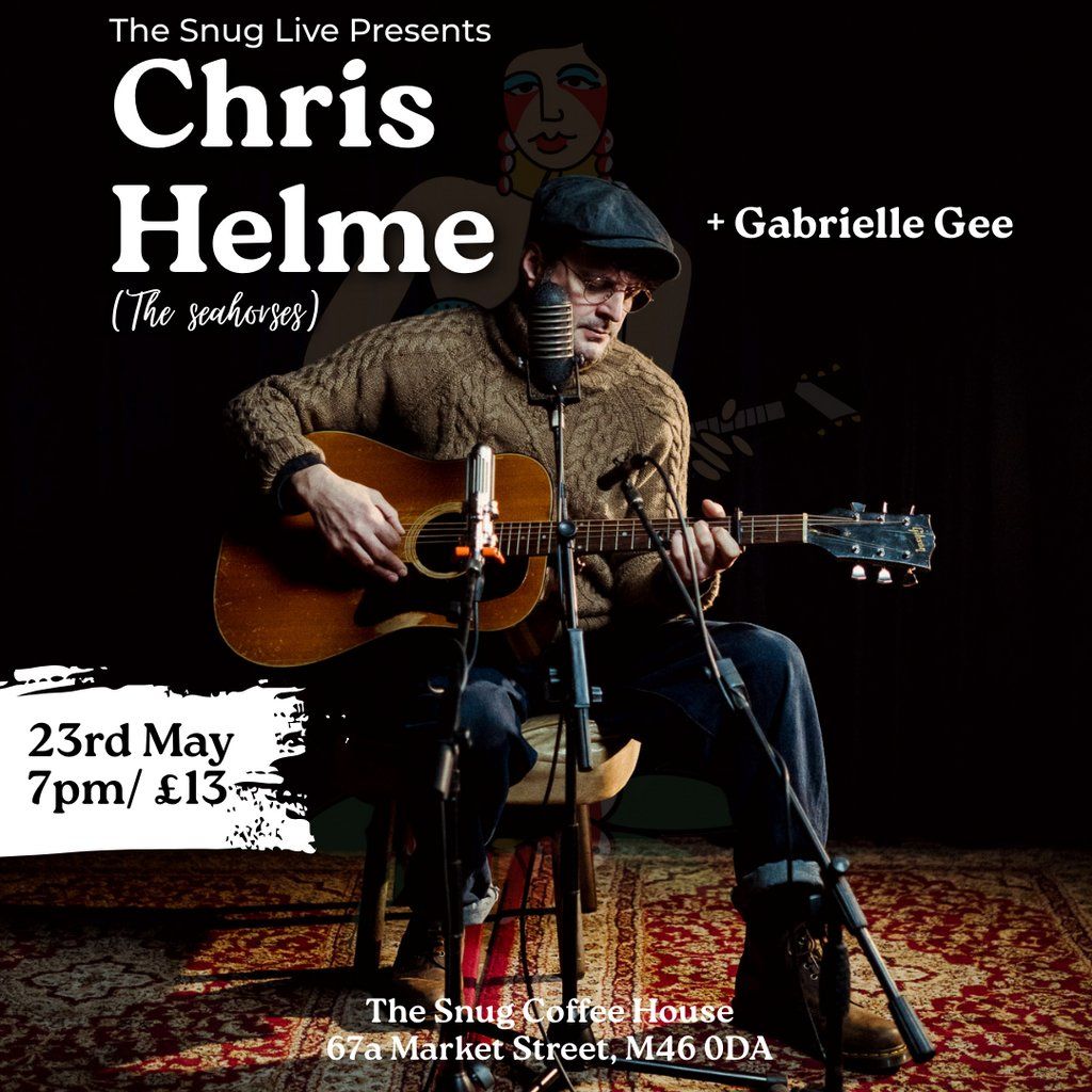 Snug Live Sessions w\/Chris Helme (The Seahorses) + Gabrielle Gee